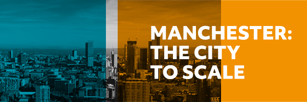 Manchester: The City to Scale