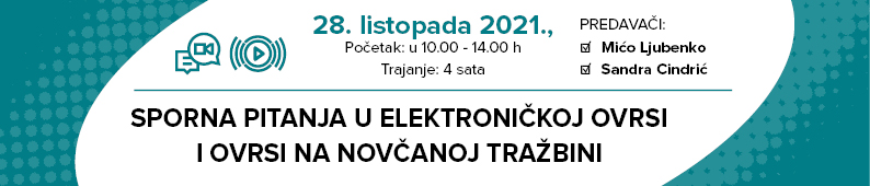 https://campaign-image.eu/zohocampaigns/46028000023626004_zc_v23_1635150756665_e_seminar_sporna_pitanja_u_elektroničkoj_ovrsi_600x133.jpg