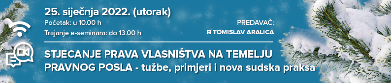 https://campaign-image.eu/zohocampaigns/46028000025710008_zc_v24_1638537621536_e_seminar_stjecanje_prava_vlasništva_na_temelju_pravnog_posla_600x133.jpg