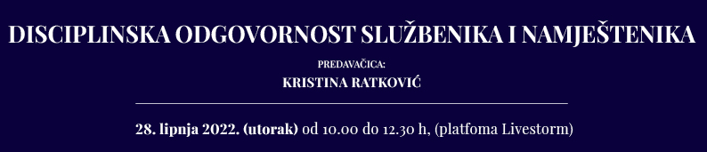 https://campaign-image.eu/zohocampaigns/46028000031664004_zc_v69_1653993819537_iv_disciplinska_odgovornost_službenika_600x133.jpg