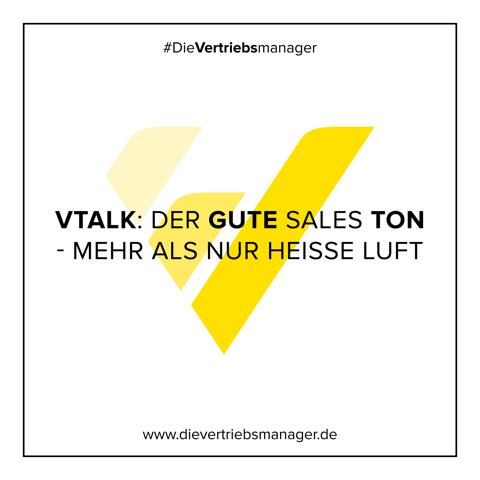 VTalk - der gute Sales Ton - mehr als nur heiße Luft - Podcast vom Bundesverband der Vertriebsmanager